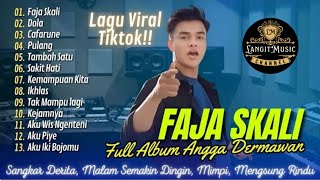 Download lagu Angga Dermawan || Full Album || Faja Skali || Lagu Viral Tiktok