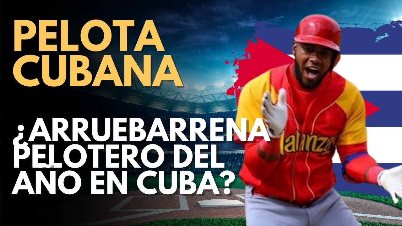 ¿Fue Erisbel Arruebarrena el mejor pelotero de Cuba en 2023? - YouTube