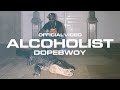 Dopebwoy  alcoholist official