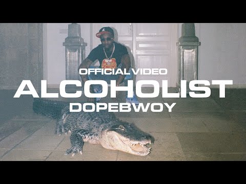 Dopebwoy - ALCOHOLIST (Official Video)