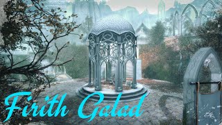 Firith Galad: elven ethereal peacefulness