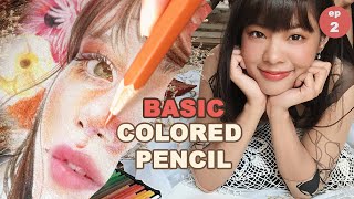 Art Class EP.5 | 6 Easy Realistic tips Colored Pencil | 6 วิธีลงสีไม้ให้สมจริง