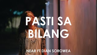 Near Ft Dian - Pasti Sa Bilang 🎵 [ Lyrics HD ]