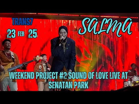 Salma Salsabil [FULL&LIRIK] Weekend Project #2 Sound Of Love Trans7 ...
