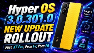 HyperOS 3.0.301.0 New Update Arrives for POCO X7 Pro, F7 &amp; F6 🔥
