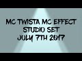 Mc twista  mc effect  studio set july 7th 2017