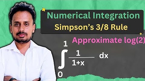 Simpson’s 3/8 Rule Explained | Numerical Integration to Estimate log(2)