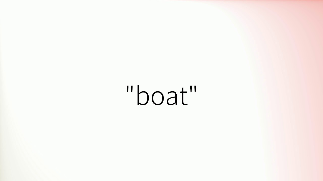 How to pronounce 'Boat' in British English YouTube