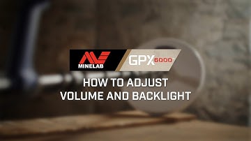 GPX 6000 Learn #3.1: How To Adjust Volume & Backlight | Minelab Metal Detectors