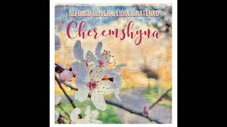 Cheremsyna Live - Alfonso Oliver & Lidia Ignatenko.