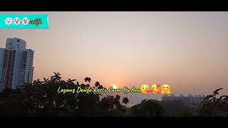 Layang Dongo Restu Cover By Anu 🤫🤭🤗