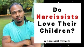 Do Narcissists love their children? Coparenting or Raising kids with a Narcissist can be difficult.