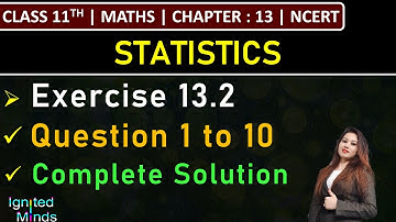 Class 11th Maths | Exercise 13.2 (Q1 to Q10) | Chapter 13: Statistics | NCERT