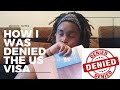 How I Was Denied The US Visa After Waiting For More Than A Year💔😞||My Experience at The US Embassy