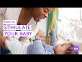 How to Stimulate Your Growing Baby - What to Expect