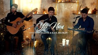 Ya No - Efecto Elegante Y Raul Beltran (Video Oficial)