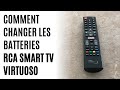 Comment changer les batteries de tlcommande rca smart tv virtuoso