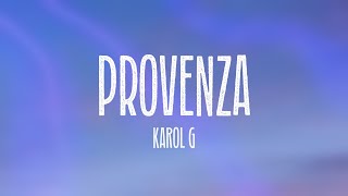 PROVENZA - Karol G {Letra}