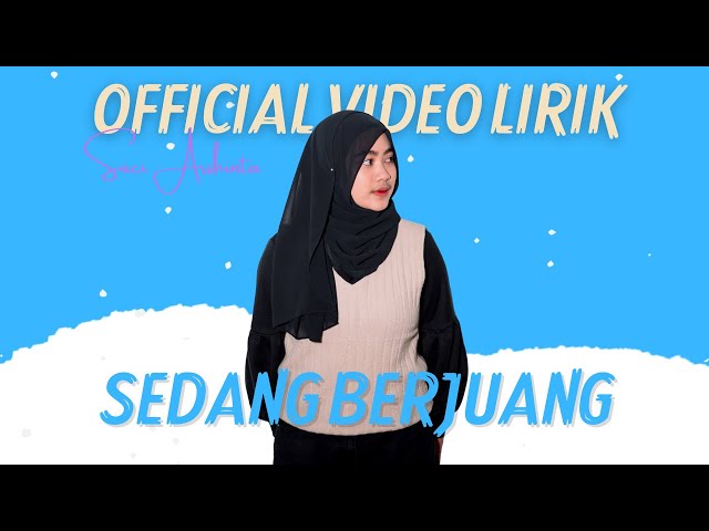 Suci Arshinta - Sedang Berjuang (Lyric Video) Ku Nikmati Prosesnya Ku Ikuti Alur Jalannya class=