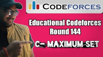 Educational Codeforces Round 144 : Problem C-Maximum Set | pls watch till end to understand complete