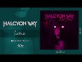 Halcyon way  insufferable official track stream