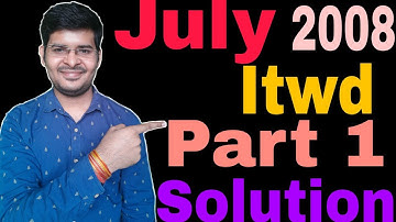 July 2008 Itwd Part -1 Solution