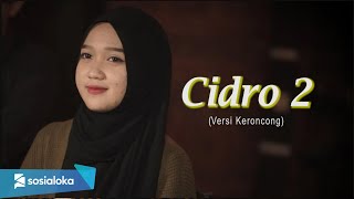 Cidro 2 - Cover New Normal Keroncong Modern