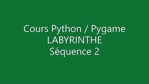 Création de jeu vidéo 2D en python et pygame, Labyrinthe 2/11