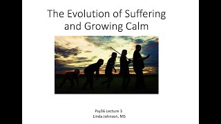 Lecture 4 - Evolution of Suffering