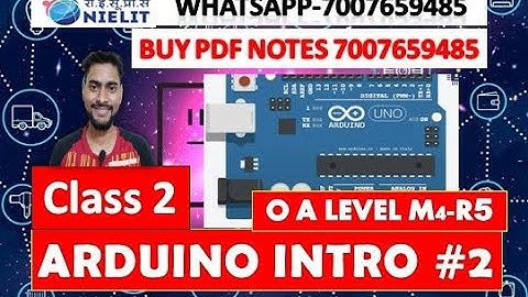 M4-R5 Arduino introduction class #2 | Hindi English o level notes internet of things new syllabus