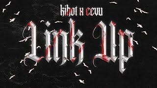 K1hot x cevu - Link Up (OFFICIAL AUDIO)