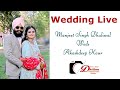Live wedding ceremony manjeet singh weds akas.eep kaur