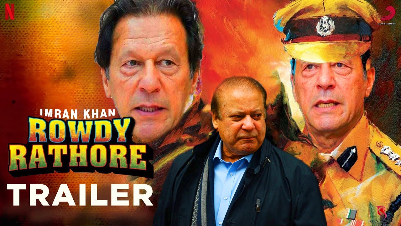 Rawri Rathore Rowdy Rathore (Official Trailer) Ft.Imran Khan | Nawaz Sharif - YouTube
