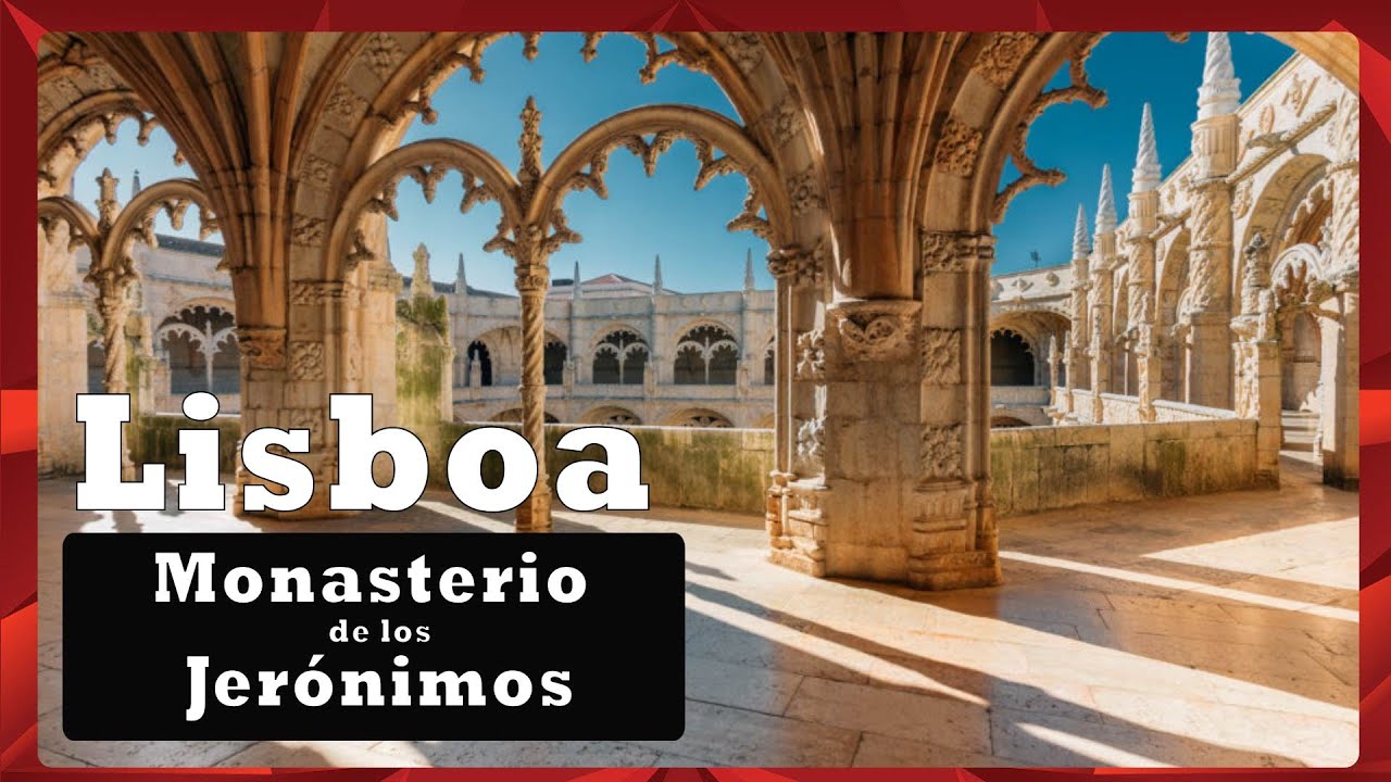 Viajar a Lisboa: El Monasterio de los Jerónimos