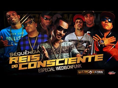 Sequência Reis do Consciente (Especial WEDISONFUNK) Nome das Musicas na descriçao