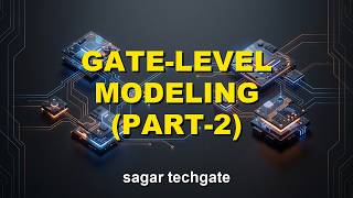 Gate-Level Modeling in Verilog (Part-2)