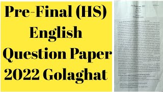 Pre-Final (HS) English Question Paper 2022 Golaghat // Pre-Final question paper class 12 Golaghat
