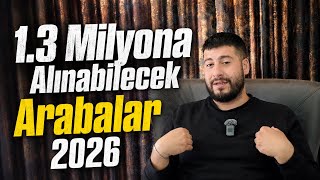 1.3 Milyon Liraya Alınabilecek Arabalar | 2026 | Otomobil Günlüklerim 