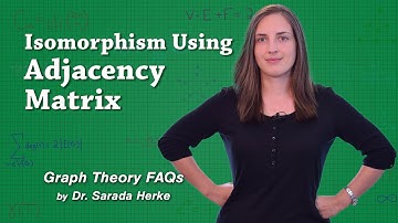 Graph Theory FAQs: 03. Isomorphism Using Adjacency Matrix