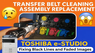 Toshiba E STUDIO Transfer Belt Cleaning Assembly Replacement | Fixing Black Lines and faded Images