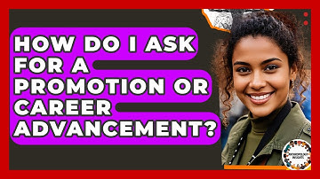 How Do I Ask For A Promotion Or Career Advancement? - Anthropology Insights