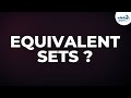 What are Equivalent Sets? | Don't Memorise