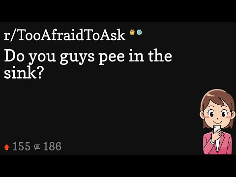Do you guys pee in the sink?