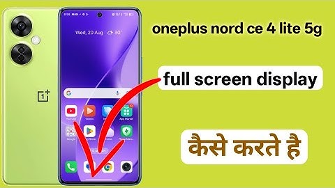Oneplus nord ce 4 lite full screen display | oneplus nord ce 4 lite 5g me full screen kaise kare
