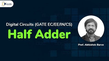 Half Adder Introduction | Combinational Logic Circuit | GATE Digital Circuits Logic