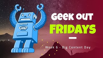Geek Out Friday - Week 6 - Big Content Day - How to Spin Original Content in Blogs