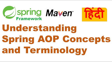 Understanding Spring AOP Concepts and Terminology | Aspect Oriented Programming with Spring | Hindi