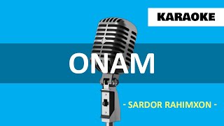 Sardor Rahimhon Onam - Uzbek Karaoke Resimi