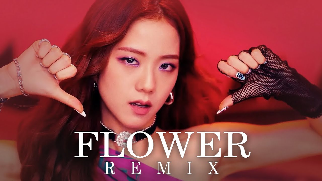 꽃(FLOWER)' (Jiafei Remix) - JISOO 