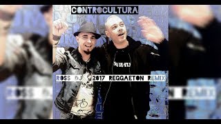 Fabri Fibra -  Controcultura (Ross DJ · 2017 Reggaeton Remix)